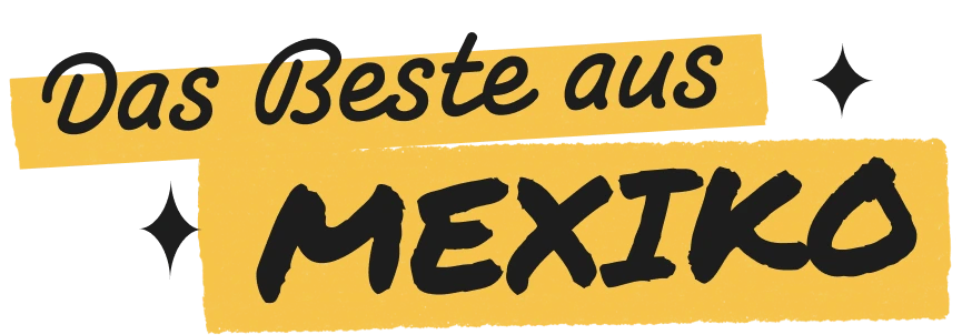 Das Beste aus Mexiko